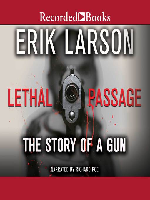 Title details for Lethal Passage by Erik Larson - Available
